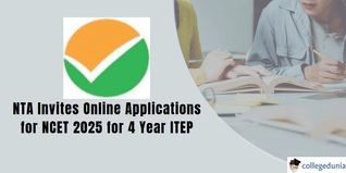 NCET 2025: Application Open for 4-Year ITEP Program